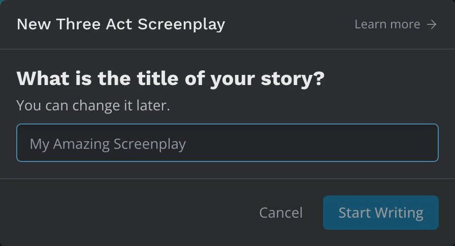 The create dialog for a template, with Learn more, the title question and field, Cancel and Start Writing